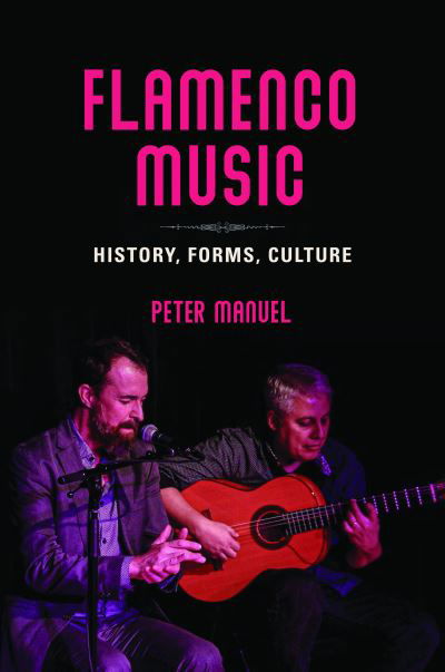 Cover for Peter Manuel · Flamenco Music: History, Forms, Culture (Taschenbuch) (2023)