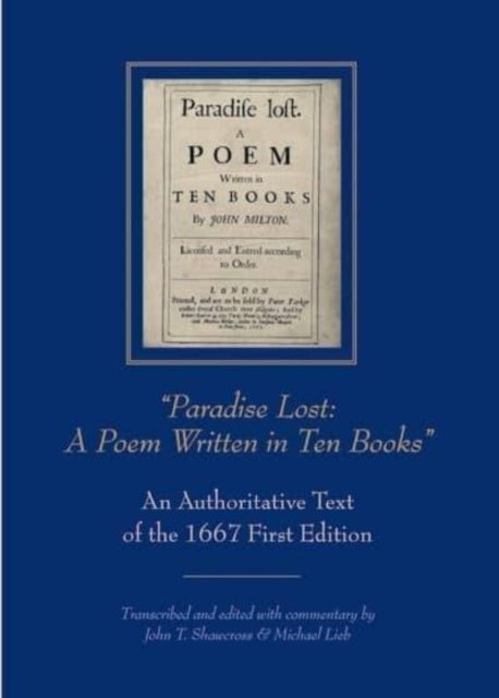 "Paradise Lost: A Poem Written in Ten Books": An Authoritative Text of the 1667 First Edition - Medieval & Renaissance Literary Studies -  - Bøker - Pennsylvania State University Press - 9780271095455 - 14. mars 2023