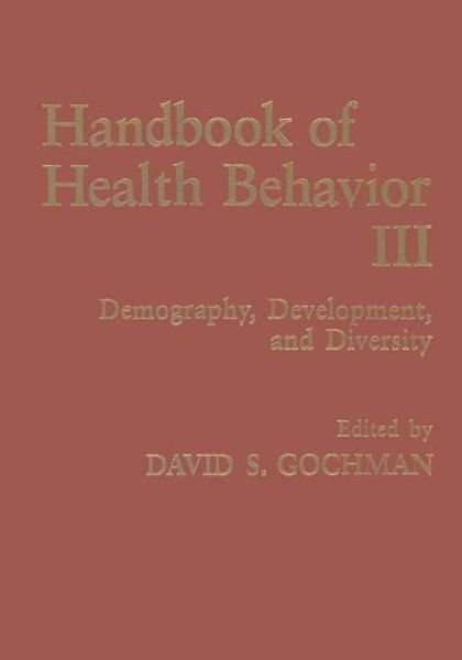Cover for Gochman · Handbook of Health Behavior Research III: Demography, Development, and Diversity (Innbunden bok) [1997 edition] (1997)