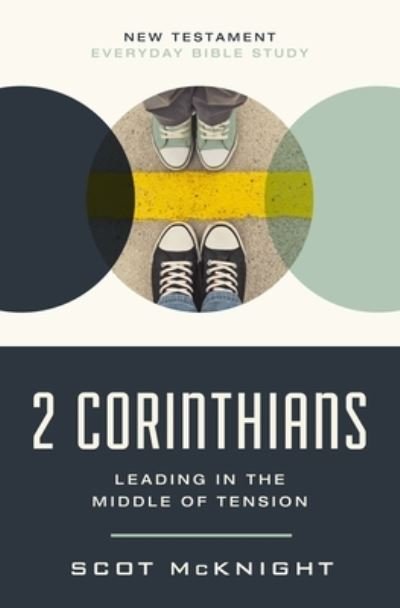 Cover for Scot McKnight · 2 Corinthians: Leading in the Middle of Tension - New Testament Everyday Bible Study Series (Taschenbuch) (2024)