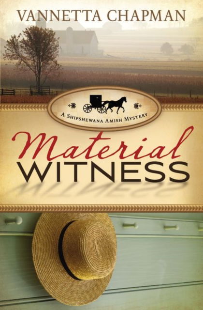 Cover for Vannetta Chapman · Material Witness - A Shipshewana Amish Mystery (Paperback Book) (2012)