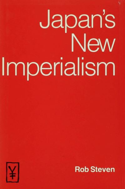 Cover for Rob Steven · Japan's New Imperialism (Hardcover Book) (1990)