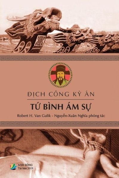 Cover for Nguy?n-Xuân Ngh?a · ??ch Công K? Án -T? BÌNH ÁM S? (Pocketbok) (2019)
