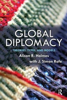 Cover for Alison Holmes · Global Diplomacy: Theories, Types, and Models (Hardcover Book) (2019)