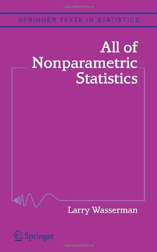 Cover for Larry Wasserman · All of Nonparametric Statistics - Springer Texts in Statistics (Hardcover Book) [1st ed. 2005. Corr. 3rd. printing 2007 edition] (2005)