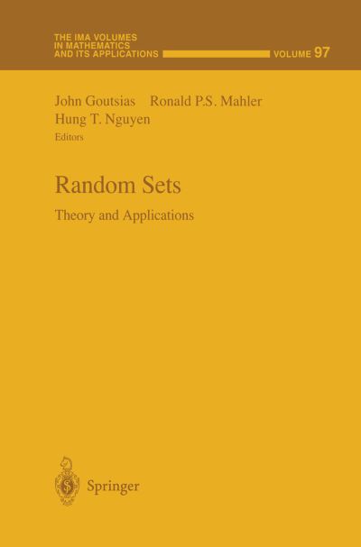 Cover for John Goutsias · Random Sets: Theory and Applications - The IMA Volumes in Mathematics and its Applications (Gebundenes Buch) [1997 edition] (1997)