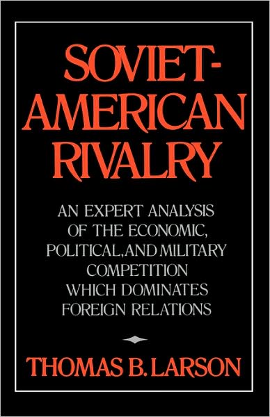 Cover for Thomas B. Larson · Soviet American Rivalry (Paperback Book) (1981)