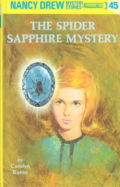 Cover for Carolyn Keene · Nancy Drew 45: the Spider Sapphire Mystery - Nancy Drew (Hardcover Book) [First edition] (1967)