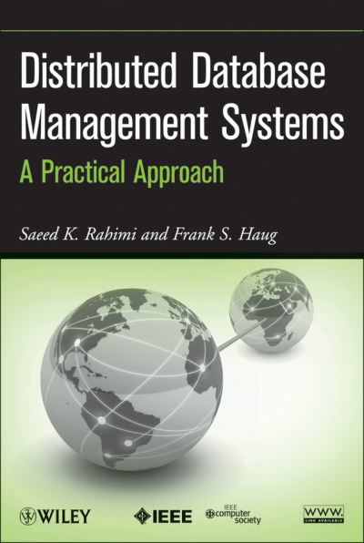 Cover for Saeed K. Rahimi · Distributed Database Management Systems: A Practical Approach (Hardcover bog) (2010)