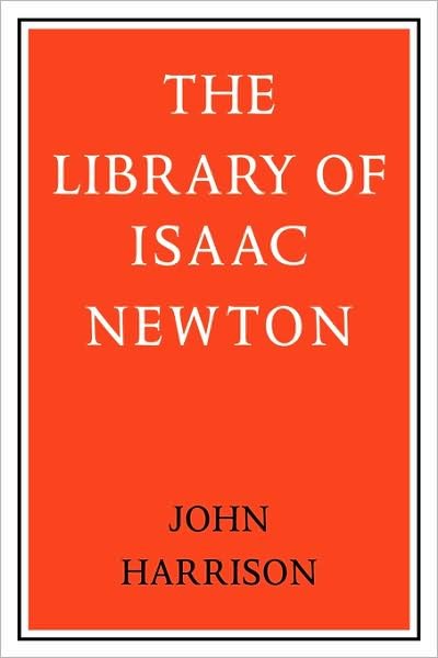 Cover for John Harrison · The Library of Isaac Newton (Paperback Book) (2008)