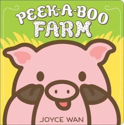 Cover for Joyce Wan · Peek-A-Boo Farm (Kartonbuch) (2015)