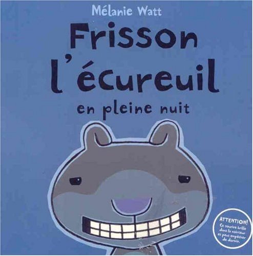 Cover for Melanie Watt · Frisson L'ecureuil en Pleine Nuit (Paperback Bog) [French edition] (2009)