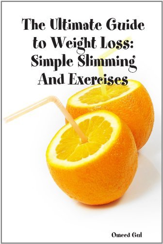 Cover for Omeed Gul · The Ultimate Guide to Weight Loss: Simple Slimming and Exercises (Paperback Bog) (2010)