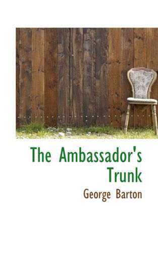 Cover for George Barton · The Ambassador's Trunk (Hardcover Book) (2008)