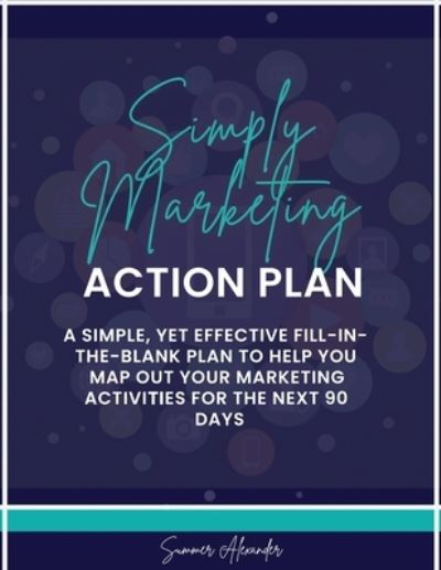 Cover for Summer Alexander · Simply Marketing Action Plan (Taschenbuch) (2020)