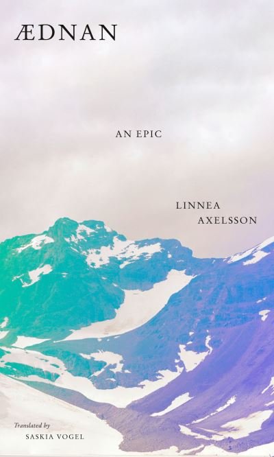 Cover for Linnea Axelsson · Aednan: An Epic (Hardcover bog) (2024)