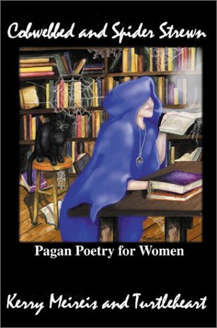 Cover for Turtleheart · Cobwebbed and Spider Strewn: Pagan Poetry for Women (Paperback Book) (2001)