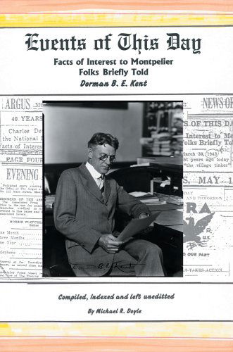 Events of This Day: Facts of Interest to Montpelier Folks Briefly Told - Michael Doyle - Books - iUniverse, Inc. - 9780595672455 - June 2, 2005