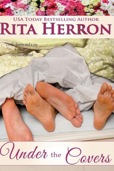 Under the Covers (Looking for Love) (Volume 3) - Rita Herron - Kirjat - Rita\Herron - 9780615912455 - perjantai 19. syyskuuta 2014