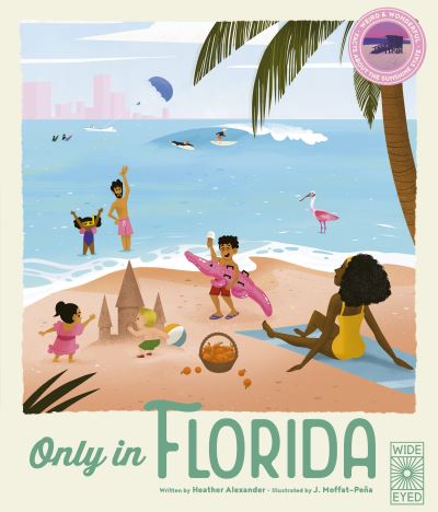 Cover for Heather Alexander · Only in Florida: Weird and Wonderful Facts About The Sunshine State - Americana (Hardcover Book) (2024)