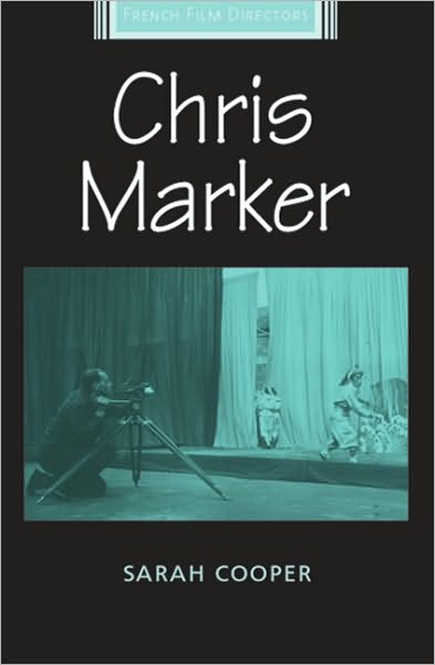 Cover for Sarah Cooper · Chris Marker - French Film Directors Series (Hardcover Book) (2008)