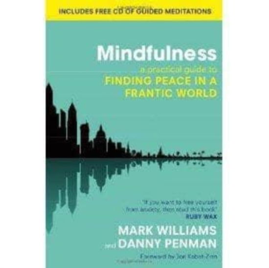 Cover for Professor Mark Williams · Mindfulness: A practical guide to finding peace in a frantic world (Paperback Book) (2025)