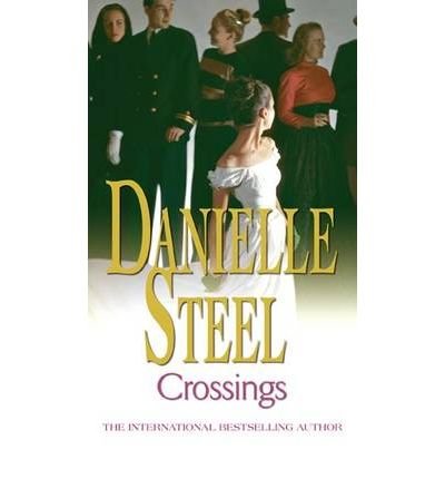 Cover for Danielle Steel · Crossings: An epic, unputdownable read from the worldwide bestseller (Paperback Book) (2009)