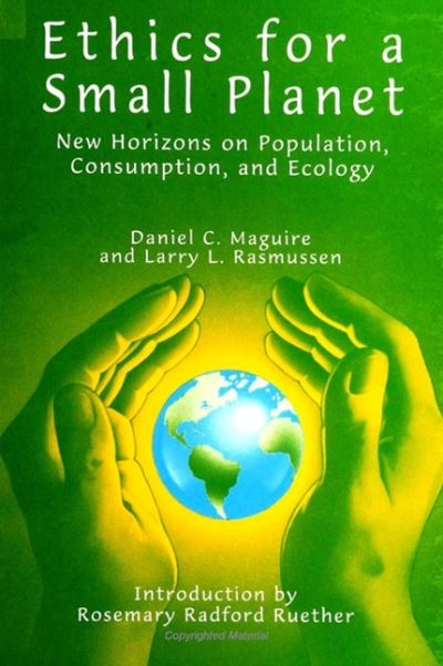 Cover for Larry L. Rasmussen · Ethics for a Small Planet: New Horizons on Population, Consumption, and Ecology (S U N Y Series in Religious Studies) (Hardcover Book) (1998)