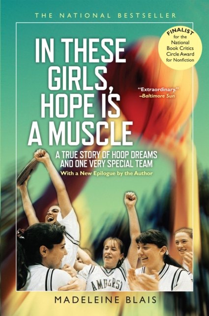 Cover for Madeleine Blais · In These Girls, Hope Is A Muscle (Taschenbuch) (2017)