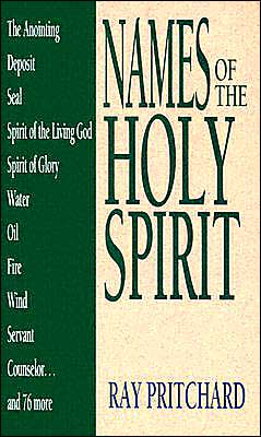 Cover for Ray Pritchard · Names of the Holy Spirit - Bibles / Bible Study S. (Paperback Book) (1995)