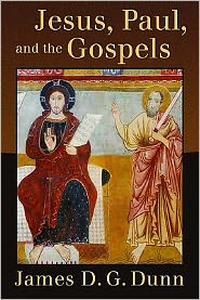 Cover for James D. G. Dunn · Jesus, Paul, and the Gospels (Paperback Book) (2011)