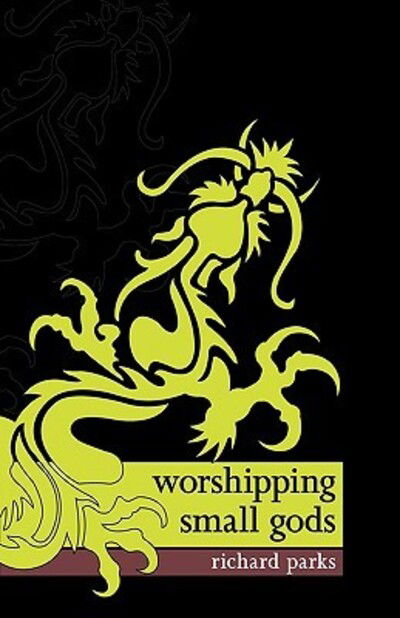 Worshipping Small Gods - Richard Parks - Books - Prime Books - 9780809557455 - May 30, 2000