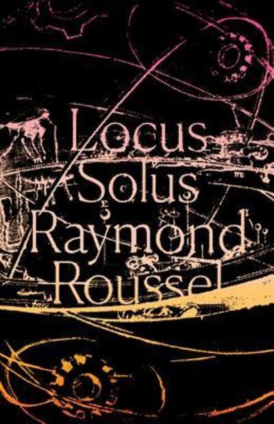 Cover for Raymond Roussel · Locus Solus (Paperback Bog) (2017)