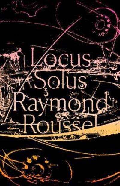Cover for Raymond Roussel · Locus Solus (Pocketbok) (2017)
