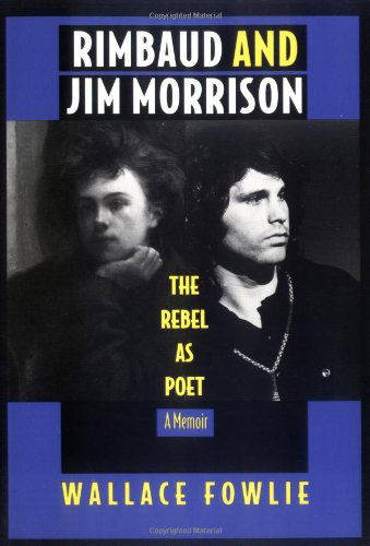 Cover for Wallace Fowlie · Rimbaud and Jim Morrison: The Rebel as Poet (Paperback Book) (1994)