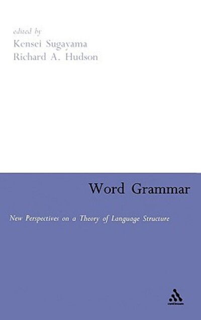 Word Grammar: Perspectives on a Theory of Language Structure - Richard A. Hudson - Books - Bloomsbury Academic - 9780826486455 - February 8, 2006