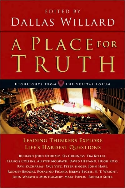 Cover for Dallas Willard · A Place for Truth – Leading Thinkers Explore Life's Hardest Questions (Taschenbuch) (2010)