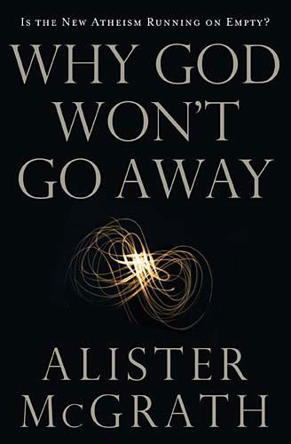 Cover for Alister Mcgrath · Why God Won't Go Away: is the New Atheism Running on Empty? (Pocketbok) (2011)