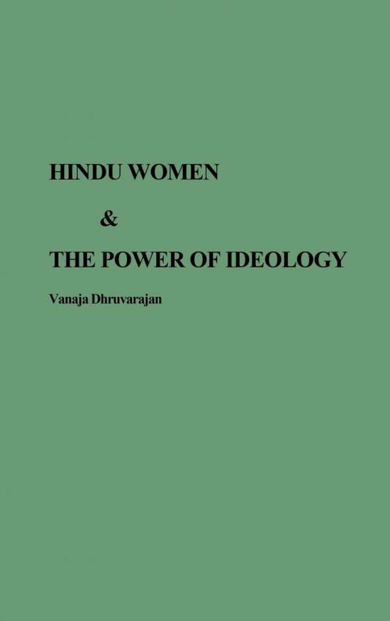 Cover for Vanaja Dhruvarajan · Hindu Women and the Power of Ideology (Hardcover Book) (1988)