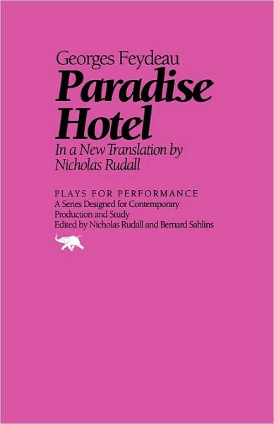 Cover for Georges Feydeau · Paradise Hotel - Plays for Performance Series (Paperback Book) (1990)