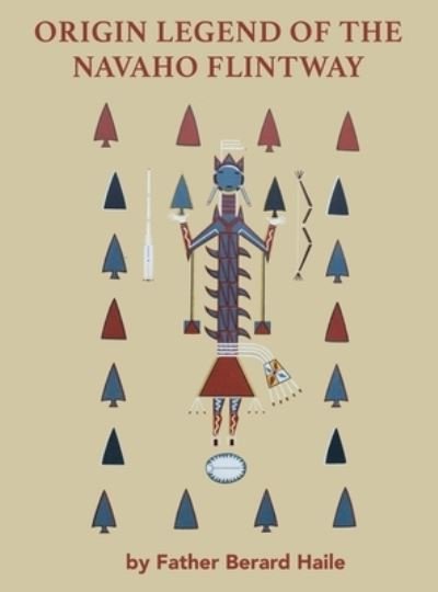 Cover for Berard Haile · Origin Legend of the Navaho Flintway (Hardcover Book) (2021)