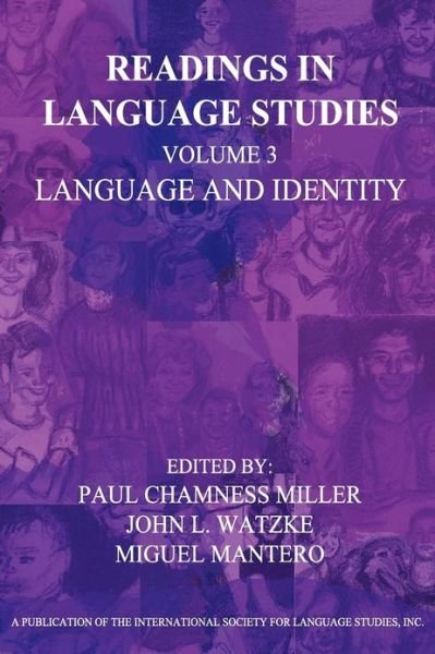 Readings in Language Studies Volume 3, Language and Identity - Paul Chamness Miller - Books - Information Age Publishing - 9780977911455 - October 31, 2012