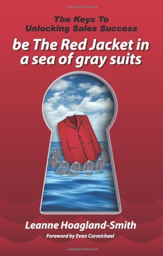 Cover for Leanne Hoagland-smith · Be the Red Jacket in a Sea of Gray Suits: the Keys to Unlocking Sales Success (Pocketbok) (2009)
