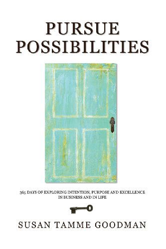 Pursue Possibilites - Susan Tamme Goodman - Livres - Barringer Publishing/Schlesinger Adverti - 9780989169455 - 15 octobre 2013