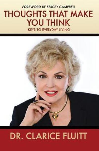 Cover for Clarice Fluitt · Thoughts that Make You Think : Keys to Everyday Living (Paperback Book) (2016)