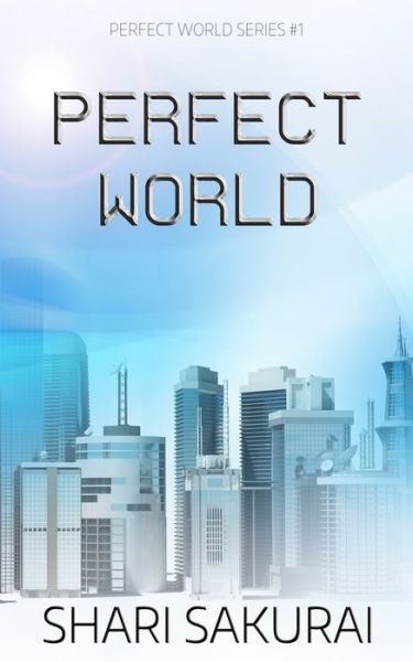 Cover for Shari Sakurai · Perfect World (Paperback Book) (2021)