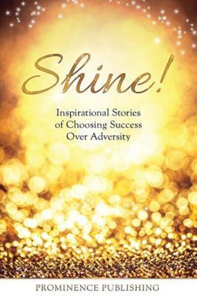 Cover for Suzanne Doyle-Ingram · Shine Inspirational Stories of Choosing Success Over Adversity (Paperback Book) (2017)