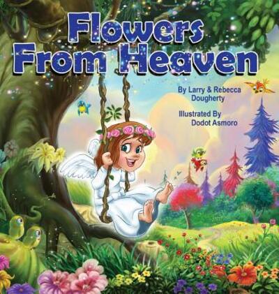 Cover for Larry Dougherty · Flowers from Heaven (Hardcover Book) (2015)