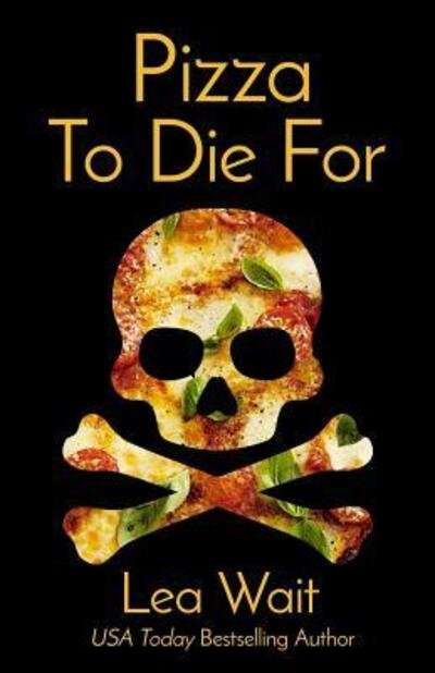 Cover for Lea Wait · Pizza to Die for (Paperback Book) (2017)