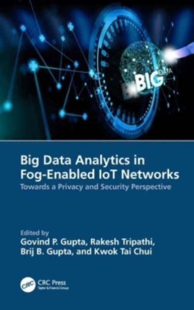 Big Data Analytics in Fog-Enabled IoT Networks: Towards a Privacy and Security Perspective (Taschenbuch) (2024)